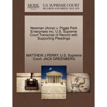 Newman (Anne) V. Piggie Park Enterprises Inc. U.S. Supreme Court Transcript of Record with Supporting Pleadings