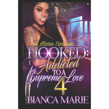 Hooked 4: Addicted to a Supreme Love