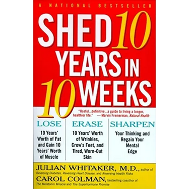Shed Ten Years in Ten Weeks