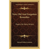 New, Old And Forgotten Remedies: Papers By Many Writers