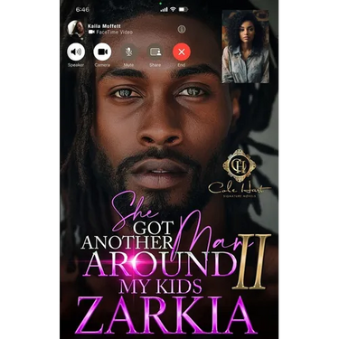 She Got Another Man Around My Kids 2: An African American Romance: Finale