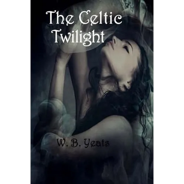 The Celtic Twilight