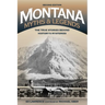 Montana Myths and Legends: The True Stories behind History's Mysteries