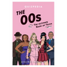 The 00s Quizpedia: The Ultimate Book of Trivia
