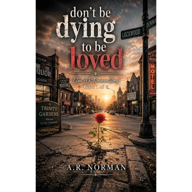 Don't Be Dying to Be Loved