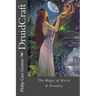 DruidCraft: The Magic of Wicca & Druidry