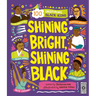 Shining Bright, Shining Black: Meet 100 Inspiring Black Icons