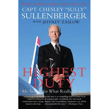 Highest Duty: My Search for What Really Matters