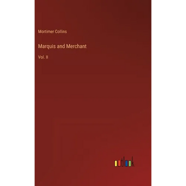 Marquis and Merchant: Vol. II