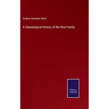 A Genealogical History of the Rice Family
