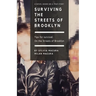 Surviving the Streets of Brooklyn: Tips for Survival.