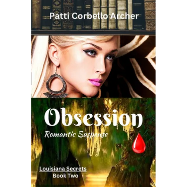 Obsession (Louisiana Secrets Series: Book Two): Romantic Suspense