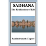 Sadhana: The Realization of Life