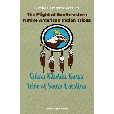 The Plight of Southeastern Native American Indian Tribes: Fighting Systemic Eracism