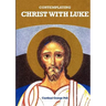 Contemplating Christ with Luke