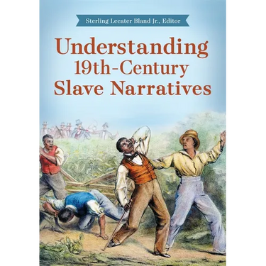 Understanding 19th-Century Slave Narratives
