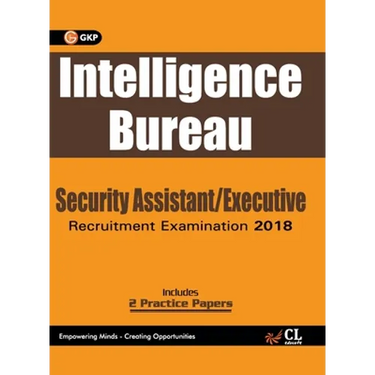 Intelligence Bureau 2018: Security Assistant/Executive
