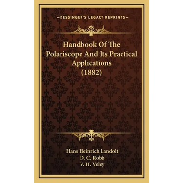 Handbook Of The Polariscope And Its Practical Applications (1882)