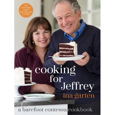 Cooking for Jeffrey: A Barefoot Contessa Cookbook
