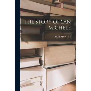 The Story of San Michele