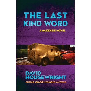The Last Kind Word: A McKenzie Novel