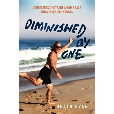 Diminished By One: John Egbers, the Trans Am Bike Race and a Place Like Kansas