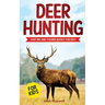 Deer Hunting for Kids: Hunting and Fishing Books for Kids