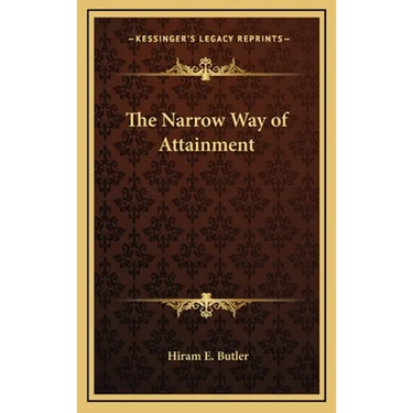 The Narrow Way of Attainment