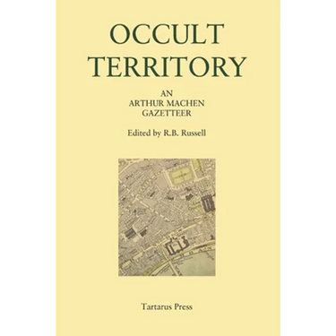 Occult Territory: An Arthur Machen Gazetteer