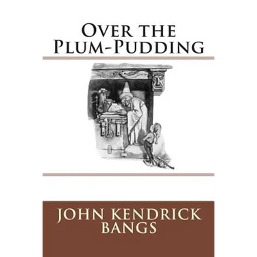 Over the Plum-Pudding
