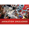 Animation Unleashed: 100 Principles Every Animator, Comic Book Writer, Filmmaker, Video Artist, and Game Developer Should Know