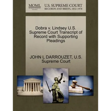 Dobra V. Lindsey U.S. Supreme Court Transcript of Record with Supporting Pleadings