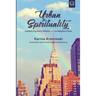 Urban Spirituality: Embodying God's Mission in the Neighborhood