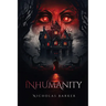 Inhumanity