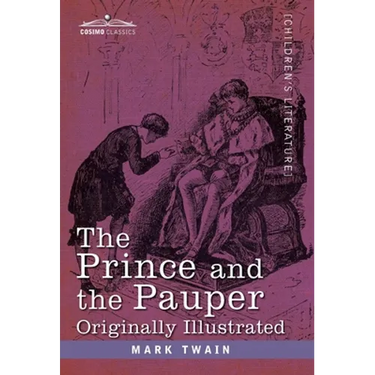 Prince and the Pauper: A Tale for Young People of All Ages
