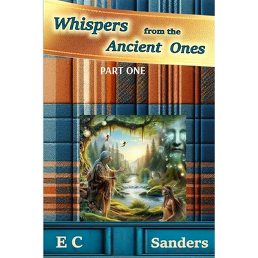 Whispers from the Ancient Ones: Part One