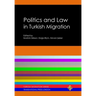 Politics and Law in Turkish Migration