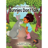 Bunnies Don't Talk