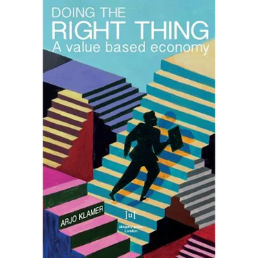 Doing the Right Thing: A Value Based Economy