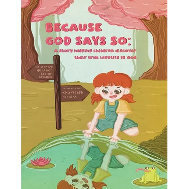 Because God Says So: A Story Helping Children Discover Their True Identity in God