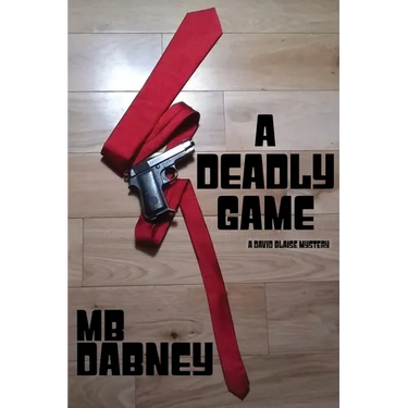 A Deadly Game: A David Blaise Mystery