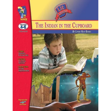 The Indian in the Cupboard, by Lynne Reid Banks Lit Link Grades 4-6