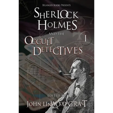 Sherlock Holmes and the Occult Detectives Volume One