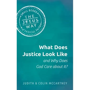 What Does Justice Look Like and Why Does God Care about It?