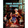 Three Magical Stories