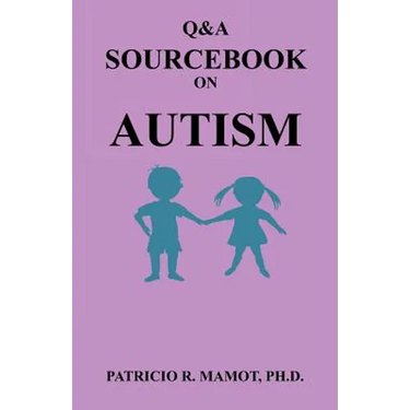 Q&A Sourcebook on Autism