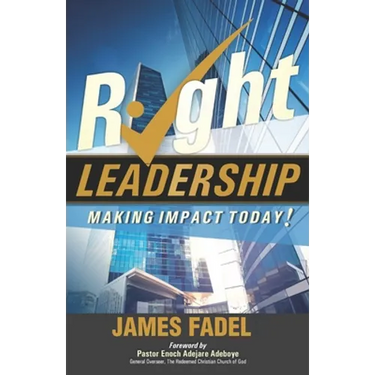 Right Leadership: Making Impact Today