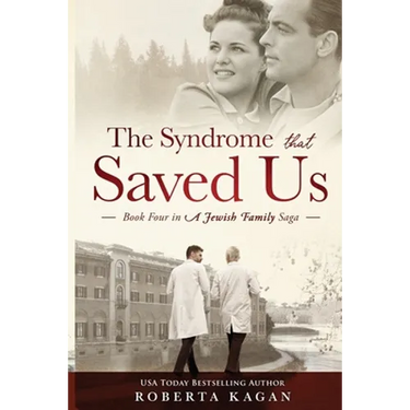 The Syndrome That Saved Us: Book Four in a Jewish Family Saga