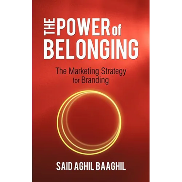 The Power of Belonging: The Marketing Strategy for Branding