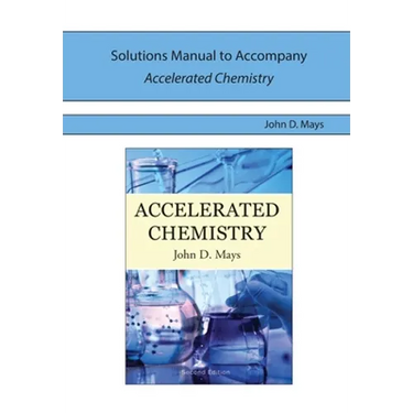 Solutions Manual for Accelerated Chemistry